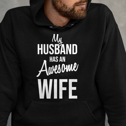 Best Wife Shirt, Wife and Husband Unisex T-Shirt/Hoodie/Sweatshirt HLT00 - My Husband Has An Awesome Wife T-Shirt (2)