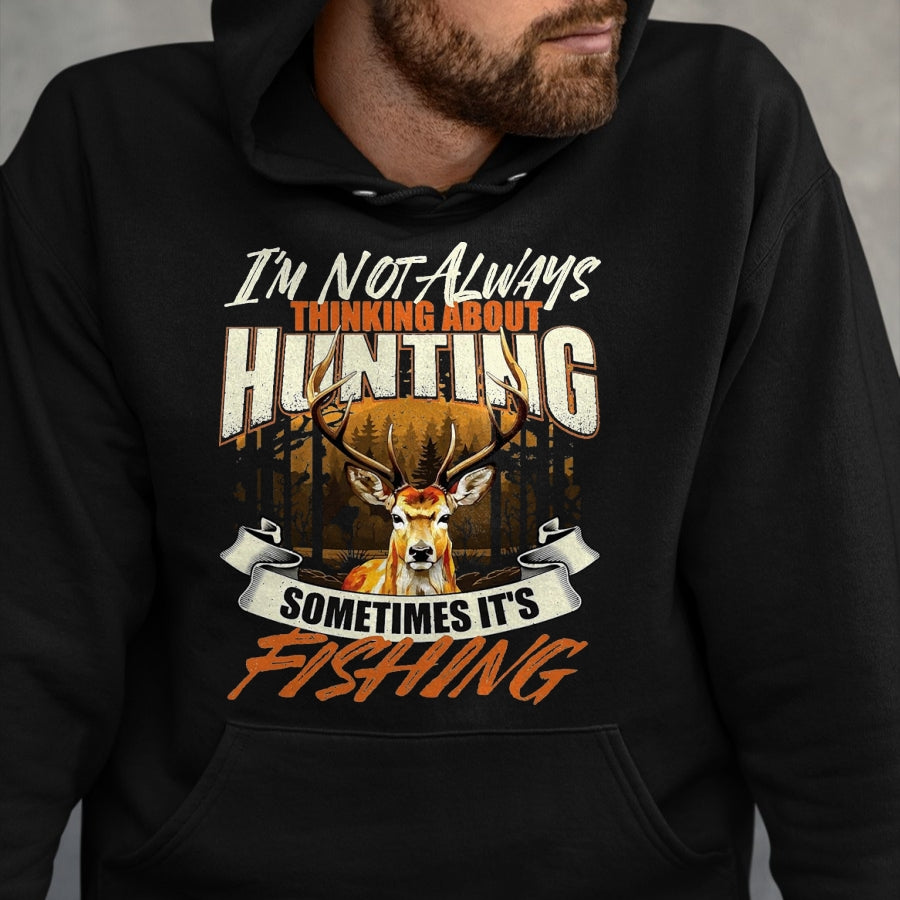 Funny Hunting Shirt, Gift For Hunting Lover Unisex T-Shirt/Hoodie/Sweatshirt HLT00 - I_m Not Always Thinking About Hunting - Wildlife Deer Lover T-Shirt, Men, Black, 3X-Large