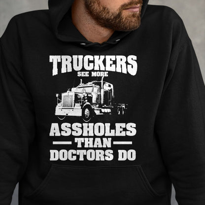 Best Truck Driver Life Shirt, Funny Trucker UnisexT-Shirt/Hoodie/Sweatshirt HLT00 - Truckers See More Assholes Than Doctors  Semi Truck Driver Premium Tri-blend T-Shirt