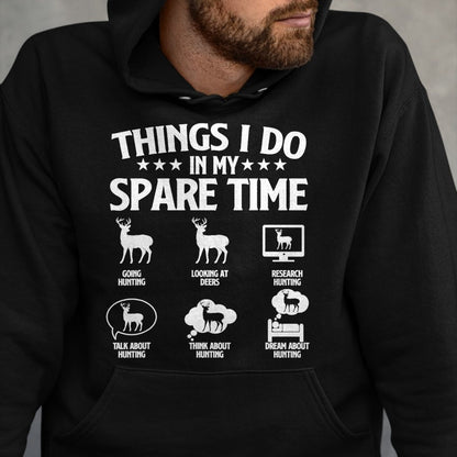 Funny Hunting Shirt, Gift For Hunting Lover Unisex T-Shirt/Hoodie/Sweatshirt HLT00 - Things I Do In My Spare Time - Deer Hunter Hunting Lover T-Shirt