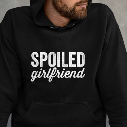Best Wife Shirt, Wife and Husband Unisex T-Shirt/Hoodie/Sweatshirt HLT00 - Womens Spoiled Girlfriend Broke Boyfriend Funny Matching Couples T-Shirt