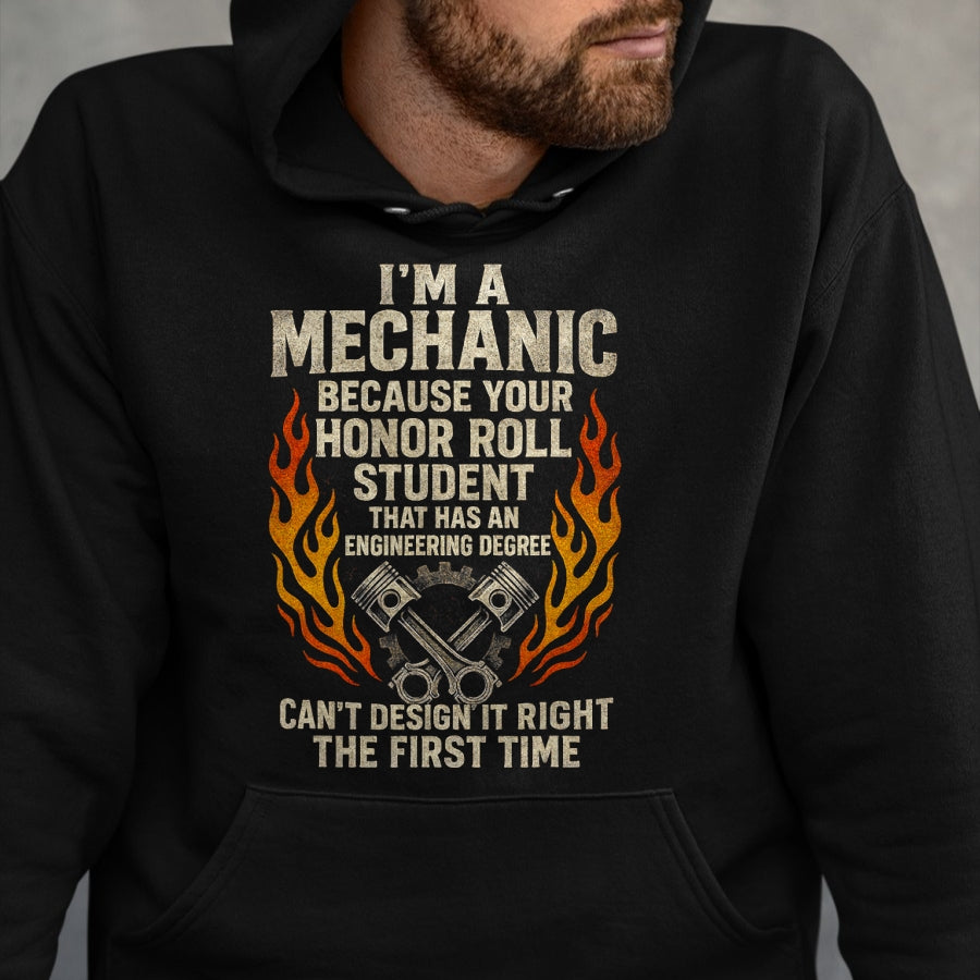 Best Mechanic Life Shirt, Funny Mechanic UnisexT-Shirt/Hoodie/Sweatshirt HLT00 - I'm A Mechanic - Funny Car Repair Garage DIY T-Shirt