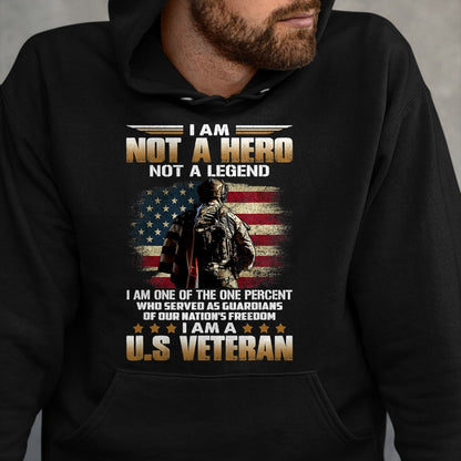 Proud Veteran Shirt, Funny Veteran UnisexT-Shirt/Hoodie/Sweatshirt HLT00 - I Am Not A Hero Not A Legend I Am One Percent A US Veteran T-Shirt
