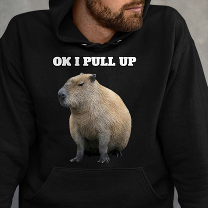 Cute Capybara Shirt, Funny Capybara Unisex T-Shirt/Hoodie/Sweatshirt HLT00 - Ok I Pull Up Capybara T-Shirt, Men, Black, Small