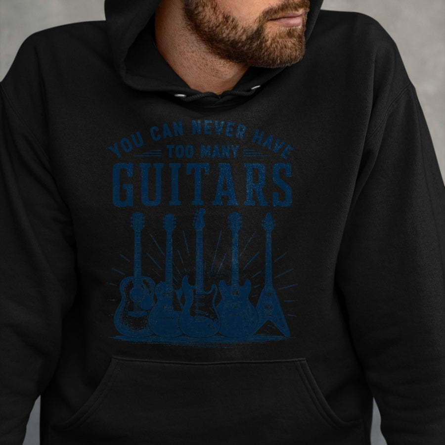 Guitar Lover Shirt, Funny Guitar UnisexT-Shirt/Hoodie/Sweatshirt HLT00 - You Can Never Have Too Many Guitars Funny Guitar Guitarist T-Shirt