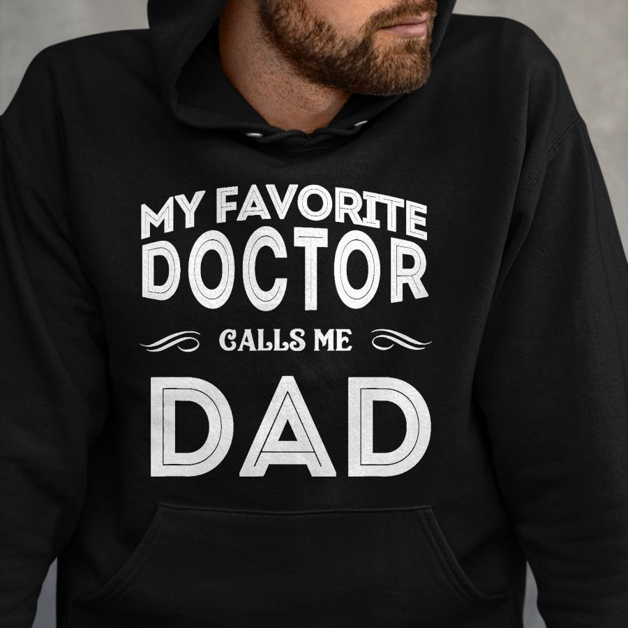 Best Doctor Shirt, Funny Doctor UnisexT-Shirt/Hoodie/Sweatshirt HLT00 - My Favorite Doctor Calls Me Dad Funny T-Shirt, Men, Black, 3X-Large