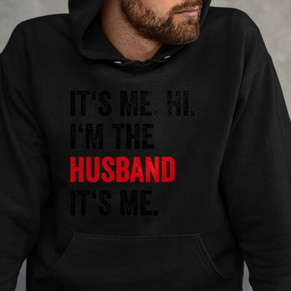 Best Wife Shirt, Wife and Husband Unisex T-Shirt/Hoodie/Sweatshirt HLT00 - Fathers Day Its Me Hi I'm The Husband Its Me Funny Husband T-Shirt