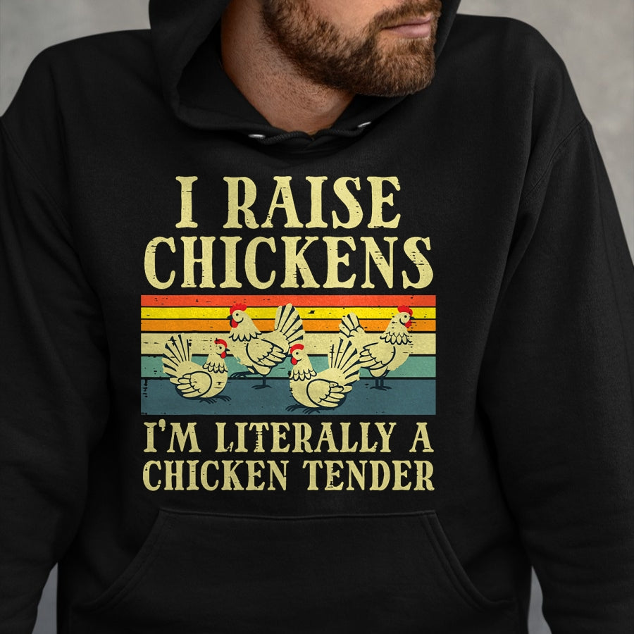 Best Farmer Life Shirt, Funny Farmer UnisexT-Shirt/Hoodie/Sweatshirt HLT00 - I Raise Chickens Im Literally Chicken Tender Men Women Kids T-Shirt