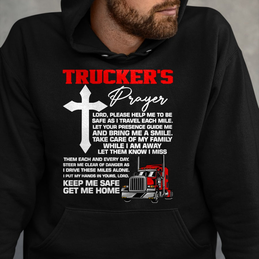 Best Truck Driver Life Shirt, Funny Trucker UnisexT-Shirt/Hoodie/Sweatshirt HLT00 - The prayer of truckers protect me, bring me home, van, truck driver T-Shirt