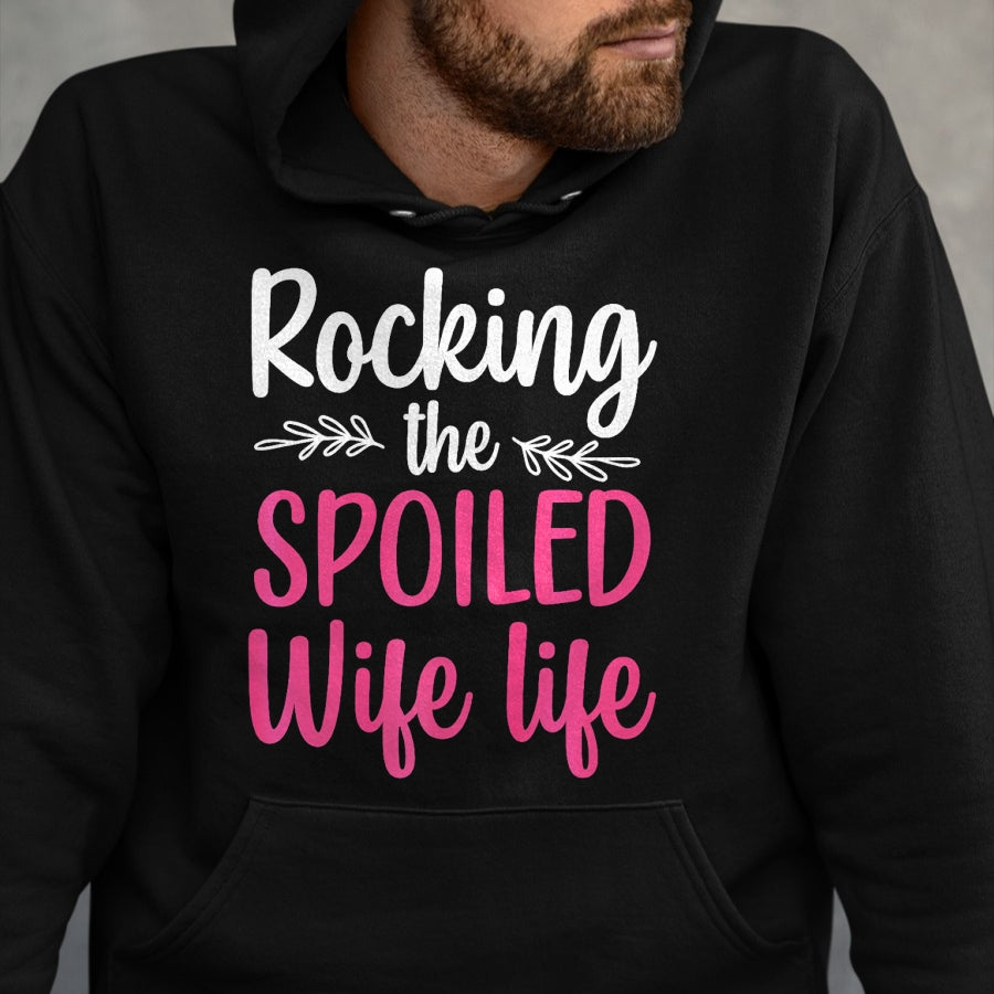 Best Wife Shirt, Wife and Husband Unisex T-Shirt/Hoodie/Sweatshirt HLT00 - Gift for wife T shirt, spoiled wife   Funny Spoiled Wife Art For Women Girls Husband Spoiled Wife Pr (33)