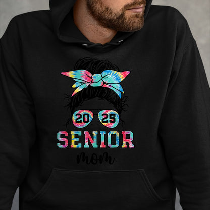 Gift for Mom Shirt, Funny Mom Unisex T-Shirt/Hoodie/Sweatshirt HLT00 - Messy Bun Tie Dye Proud Mom Of A Class Of 2025 Senior T-Shirt