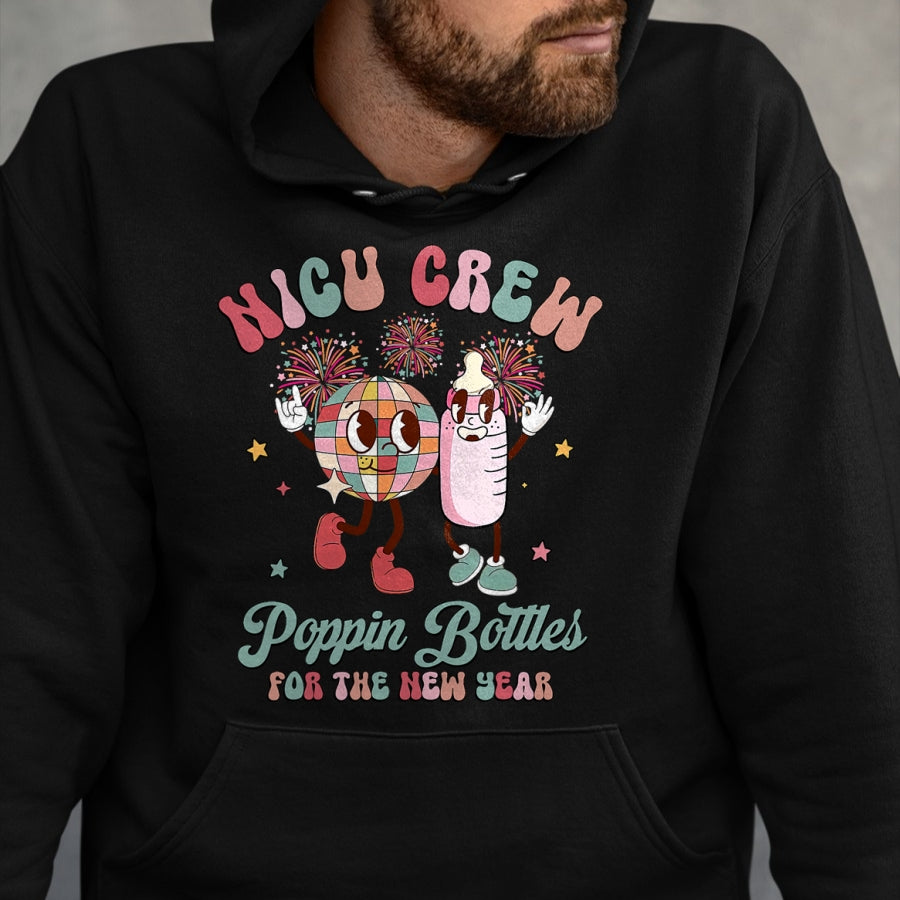 Funny Nurse Shirt, Nurse Unisex T-Shirt/Hoodie/Sweatshirt HLT00 - NICU Crew Nurse Poppin' Bottles For The New Years L&D Nurse T-Shirt