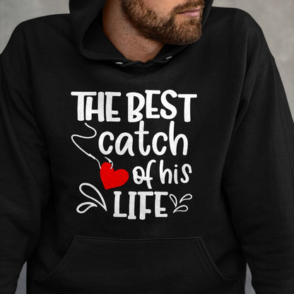 Best Wife Shirt, Wife and Husband Unisex T-Shirt/Hoodie/Sweatshirt HLT00 - Gift for wife T shirt, lucky wife   Best Catch of His Life One Lucky Fisherman Couple Matching T-Shi