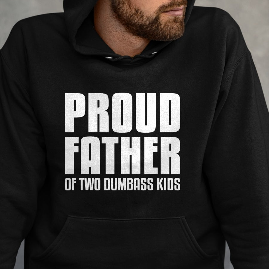 Gift for Dad Shirt, Funny Dad Unisex T-Shirt/Hoodie/Sweatshirt HLT00 – Father Of Two Dumbass Kids Shirt Fathers Day Gift Dad T-Shirt