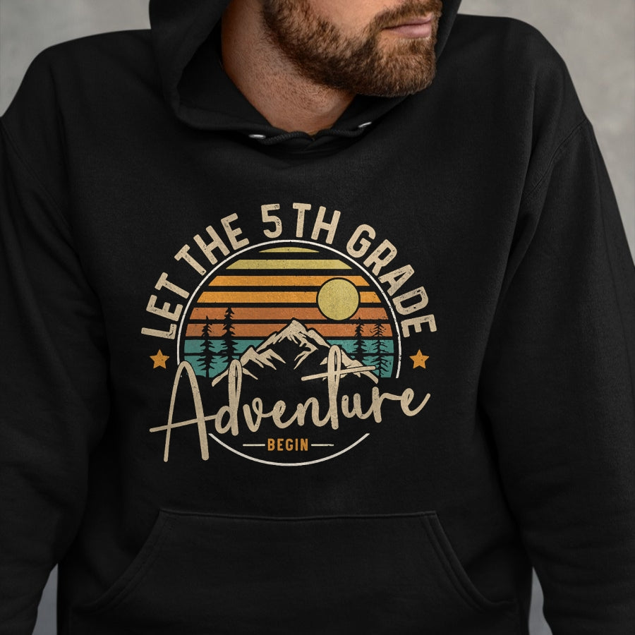 Best Student Shirt, Funny Back To School UnisexT-Shirt/Hoodie/Sweatshirt HLT00 - Let The 5th Grade Adventure Begin Fifth Grade Teacher Team T-Shirt