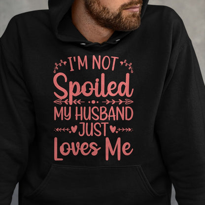 Best Wife Shirt, Wife and Husband Unisex T-Shirt/Hoodie/Sweatshirt HLT00 - Gift for wife T shirt, spoiled wife   Funny Spoiled Wife Art For Women Girls Husband Spoiled Wife Lo (3)