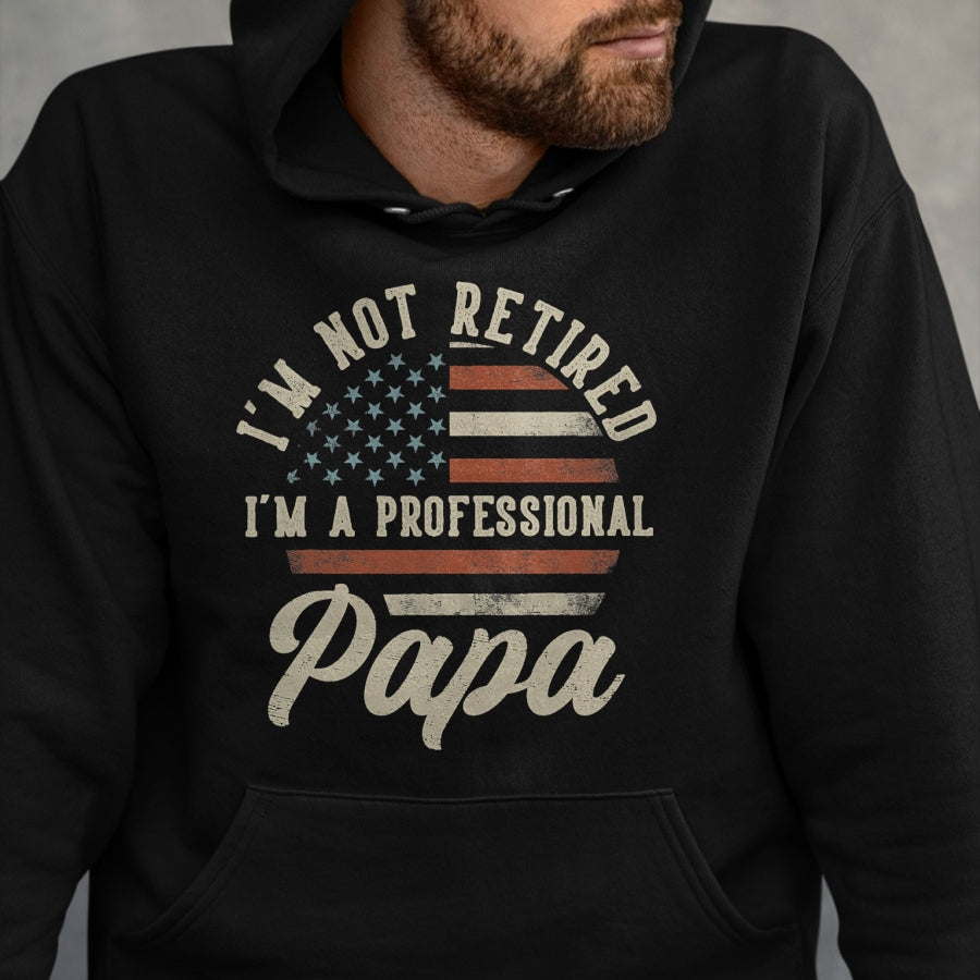Best Grandpa Shirt, Proud Grandpa Unisex T-Shirt/Hoodie/Sweatshirt HLT00 - I'm Not Retired I'm A Professional Papa Funny Retirement T-Shirt (1)