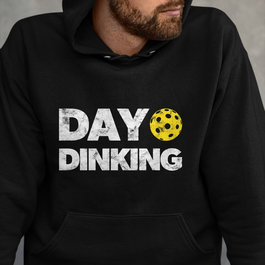 Funny Pickleball Shirt, Pickleball Lover Unisex T-Shirt/Hoodie/Sweatshirt HLT00 - Day Dinking Pickleball Funny Dink Women Men Pickle Ball T-Shirt