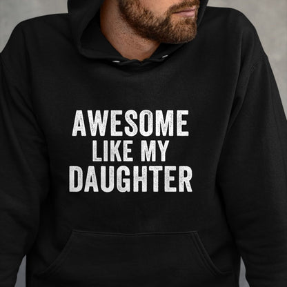 Best Wife Shirt, Wife and Husband Unisex T-Shirt/Hoodie/Sweatshirt HLT00 - Awesome Like My Daughter Funny Father’s Day Humor Proud Dad T-Shirt
