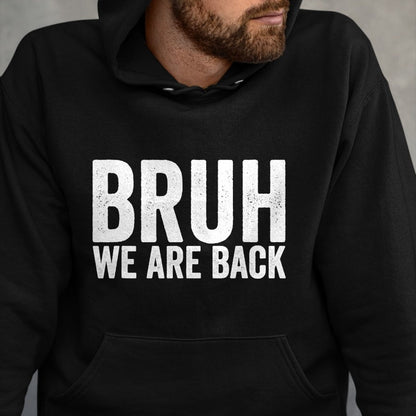 Best Student Shirt, Funny Back To School UnisexT-Shirt/Hoodie/Sweatshirt HLT00 - Bruh We are Back to School Bruh We Back T-Shirt