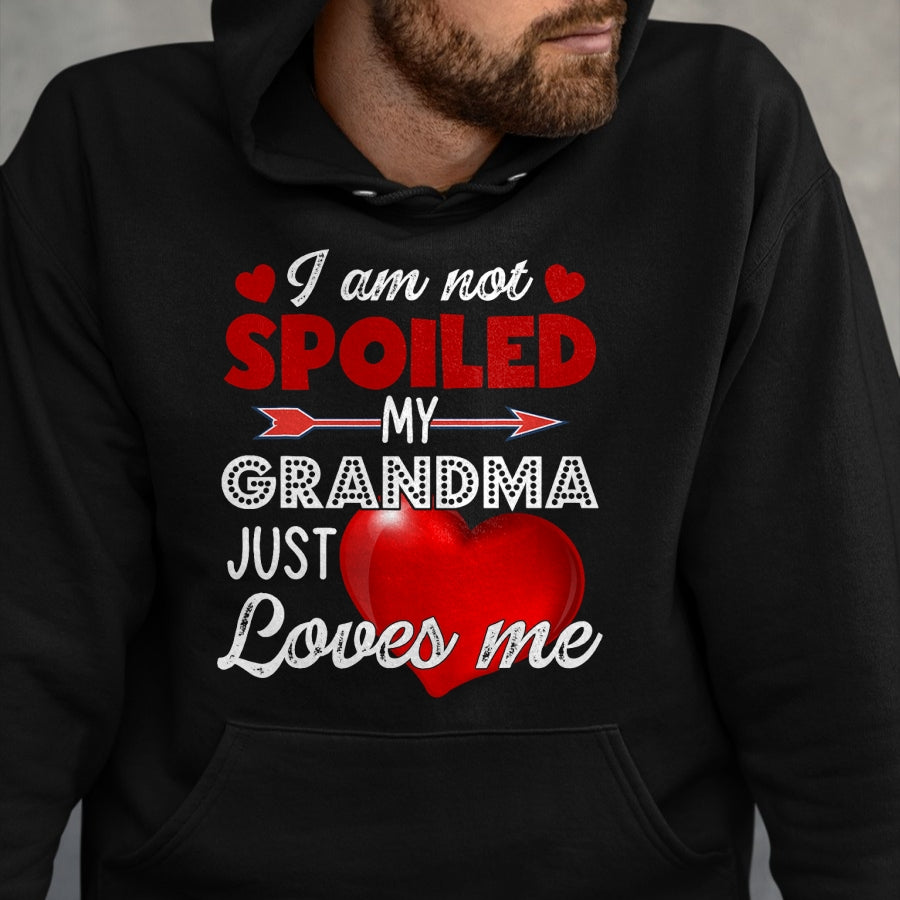 Best Wife Shirt, Wife and Husband Unisex T-Shirt/Hoodie/Sweatshirt HLT00 - I'm Not Spoiled My Grandma Just Loves Me Tees Mother Day T-Shirt