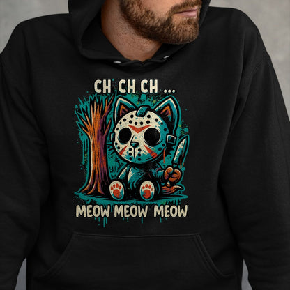 Cat Love Shirt, Funny Cat Lover Gift UnisexT-Shirt/Hoodie/Sweatshirt HLT00 - Cat Movie Horror - Ch Ch Ch Meow Meow Meow T-Shirt