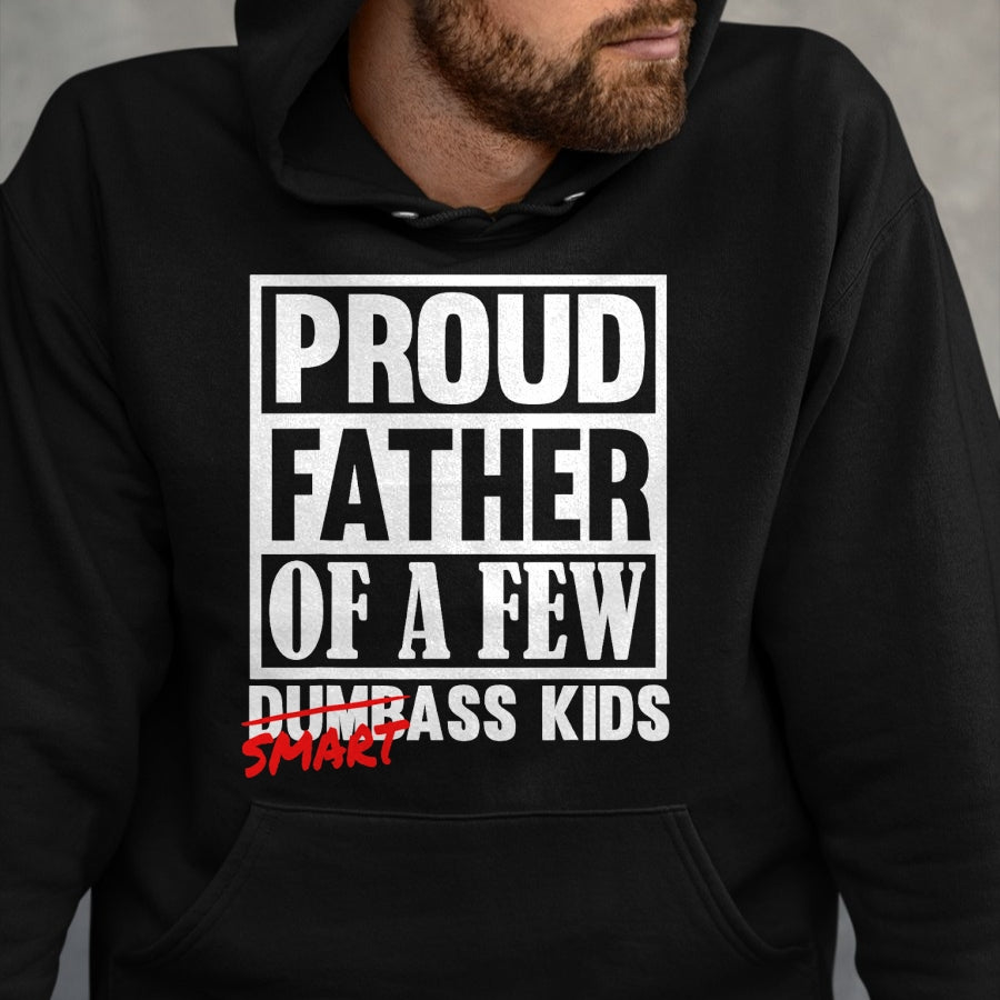 Gift for Dad Shirt, Funny Dad Unisex T-Shirt/Hoodie/Sweatshirt HLT00 – Proud Father of a Few Smartass Kids Funny Fathers Day T-Shirt