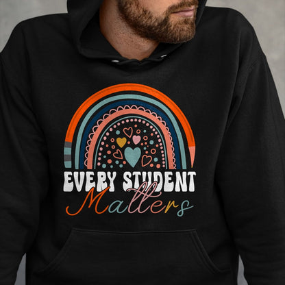 Best Teacher Shirt, Funny Teacher UnisexT-Shirt/Hoodie/Sweatshirt HLT00 - Every Student Matters Paraprofessional Support Teacher T-Shirt