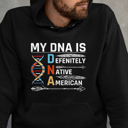 Native American T-Shirts, Vintage Native American Unisex T-Shirt/Hoodie/Sweatshirt HLT00 - Native American DNA Native Indian Pride Indigenous
