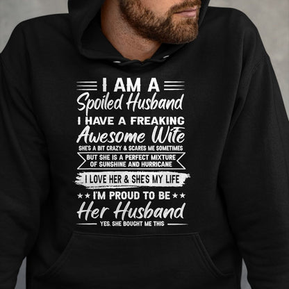 Best Husband Shirt, Wife and Husband Unisex T-Shirt/Hoodie/Sweatshirt HLT00 - I Am A Spoiled Husband I Have A Freaking Awesome Wife T-Shirt (2)
