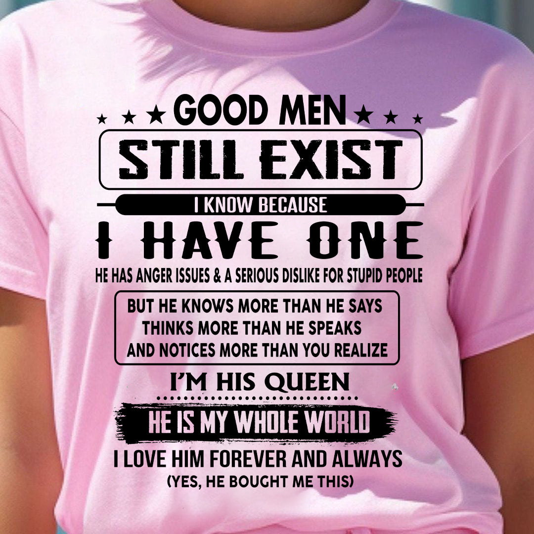 GOOD MEN STILL EXIST I KNOW BECAUSE HAVE ONE - GIFT FOR WIFE FROM HUSBAND - NINA00 (SKU-GM-00)