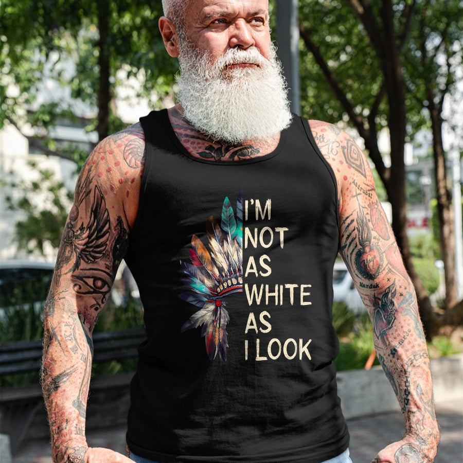 Native American T-Shirts, Vintage Native American Unisex T-Shirt/Hoodie/Sweatshirt HLT00 - I_m Not As White As I Look Native American Indian Day Pride (1)