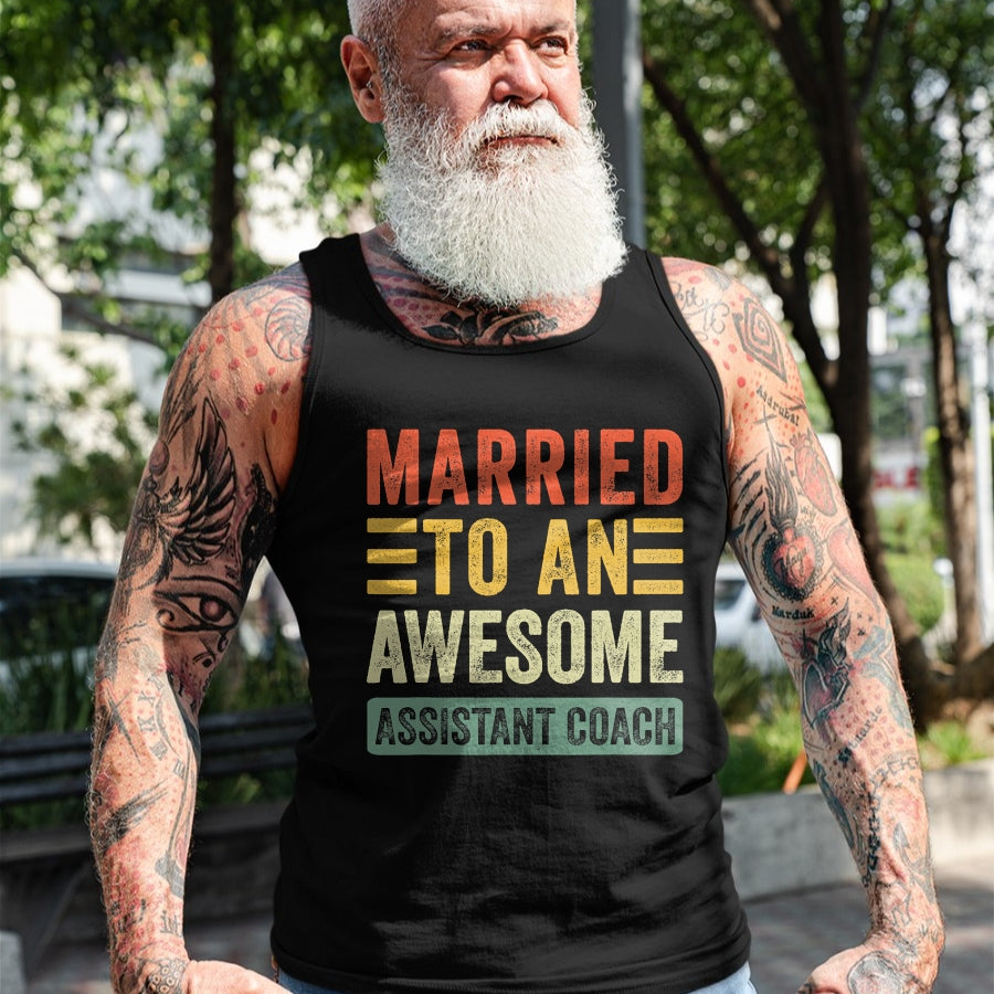 Best Wife Shirt, Wife and Husband Unisex T-Shirt/Hoodie/Sweatshirt HLT00 - Married to an Awesome Assistant Coach Funny Husband Wife T-Shirt