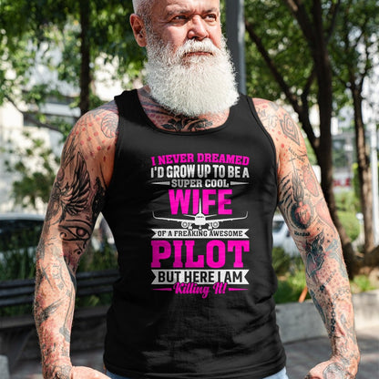 Best Wife Shirt, Wife and Husband Unisex T-Shirt/Hoodie/Sweatshirt HLT00 - Wife of a Freaking Awesome Pilot Gifts for Women T-Shirt
