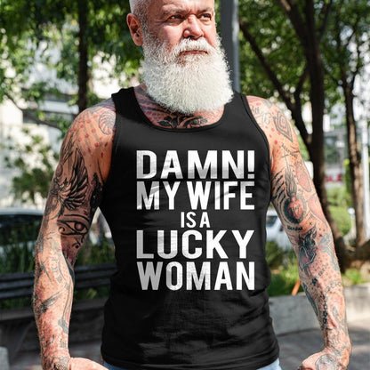 Best Wife Shirt, Wife and Husband Unisex T-Shirt/Hoodie/Sweatshirt HLT00 - Gift for wife T shirt, lucky wife   Funny Sarcastic Humor Damn My Wife Is A Lucky Woman T-Shirt (1)