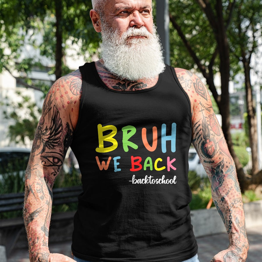 Best Student Shirt, Funny Back To School UnisexT-Shirt/Hoodie/Sweatshirt HLT00 - Bruh We Back First Day Of School Back To School For Teachers T-Shirt