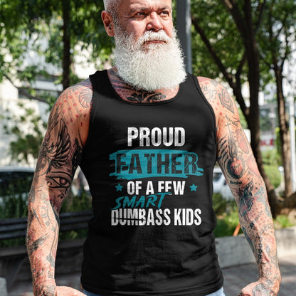 Gift for Dad Shirt, Funny Dad Unisex T-Shirt/Hoodie/Sweatshirt HLT00 – Proud Father of a Few Smart DumbASS Kids Parody Dumbass T-Shirt