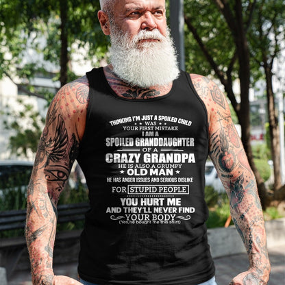 Best Grandpa Shirt, Proud Grandpa Unisex T-Shirt/Hoodie/Sweatshirt HLT00 - I'm A Spoiled Granddaughter Of A Crazy Grandpa T-Shirt