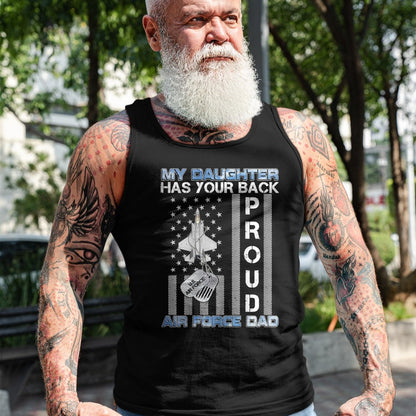 Gift for Dad Shirt, Funny Dad Unisex T-Shirt/Hoodie/Sweatshirt HLT00 – My Daughter Has Your Back Proud Air Force Dad USAF Family T-Shirt
