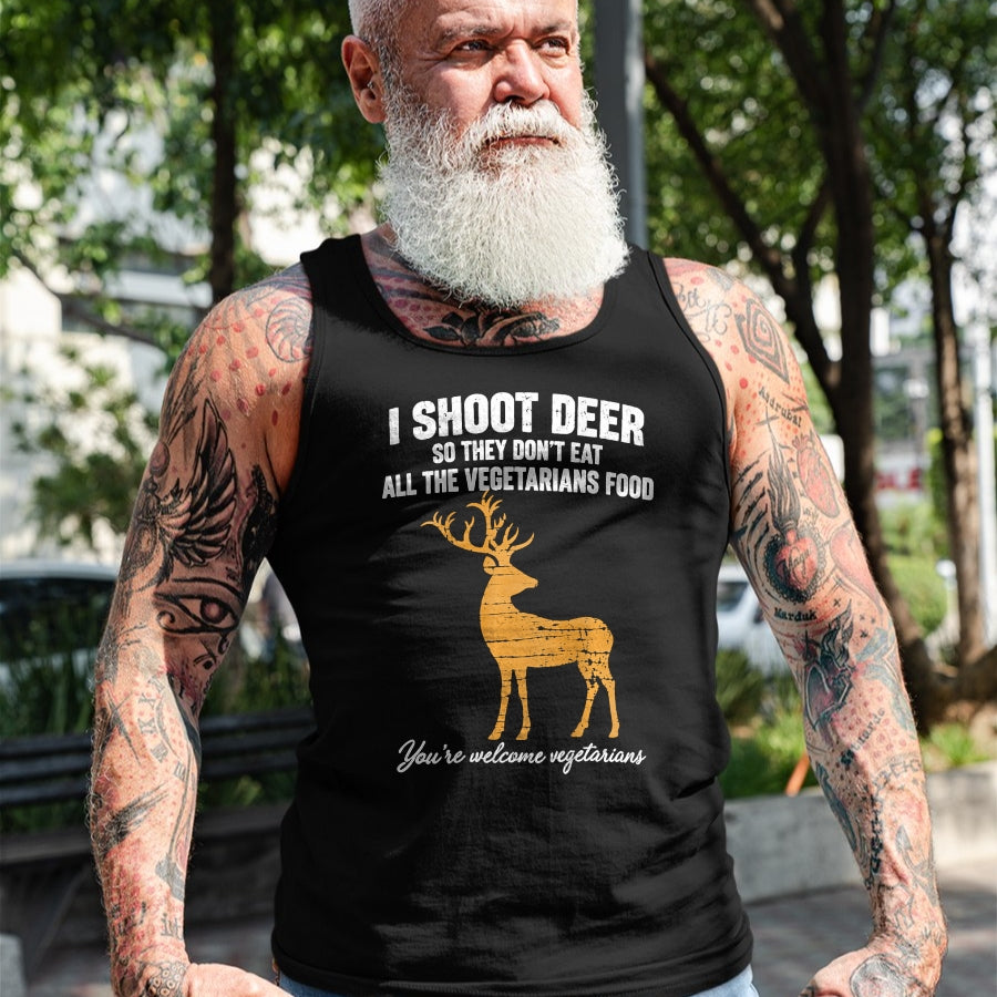 Funny Hunting Shirt, Gift For Hunting Lover Unisex T-Shirt/Hoodie/Sweatshirt HLT00 - I Shoot Deer So They Don_t Eat All The Vegetarians Food Hunt T-Shirt