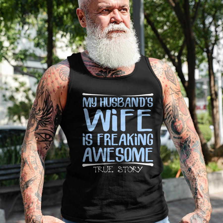 Best Wife Shirt, Wife and Husband Unisex T-Shirt/Hoodie/Sweatshirt HLT00 - Funny Wife Gift My Husbands Wife Is Freaking Awesome T-Shirt