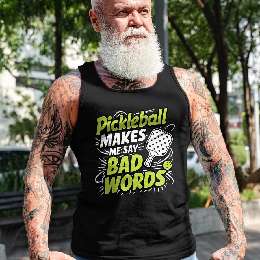 Funny Pickleball Shirt, Pickleball Lover Unisex T-Shirt/Hoodie/Sweatshirt HLT00 - Pickleball Makes Me Say Bad Words T-Shirt