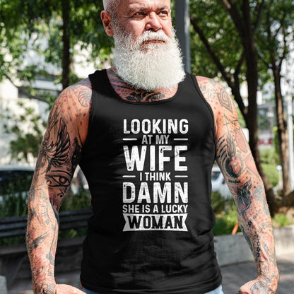 Best Wife Shirt, Wife and Husband Unisex T-Shirt/Hoodie/Sweatshirt HLT00 - Gift for wife T shirt, lucky wife   Looking At My Wife I Think Damn She Is A Lucky Woman T-Shirt (10)