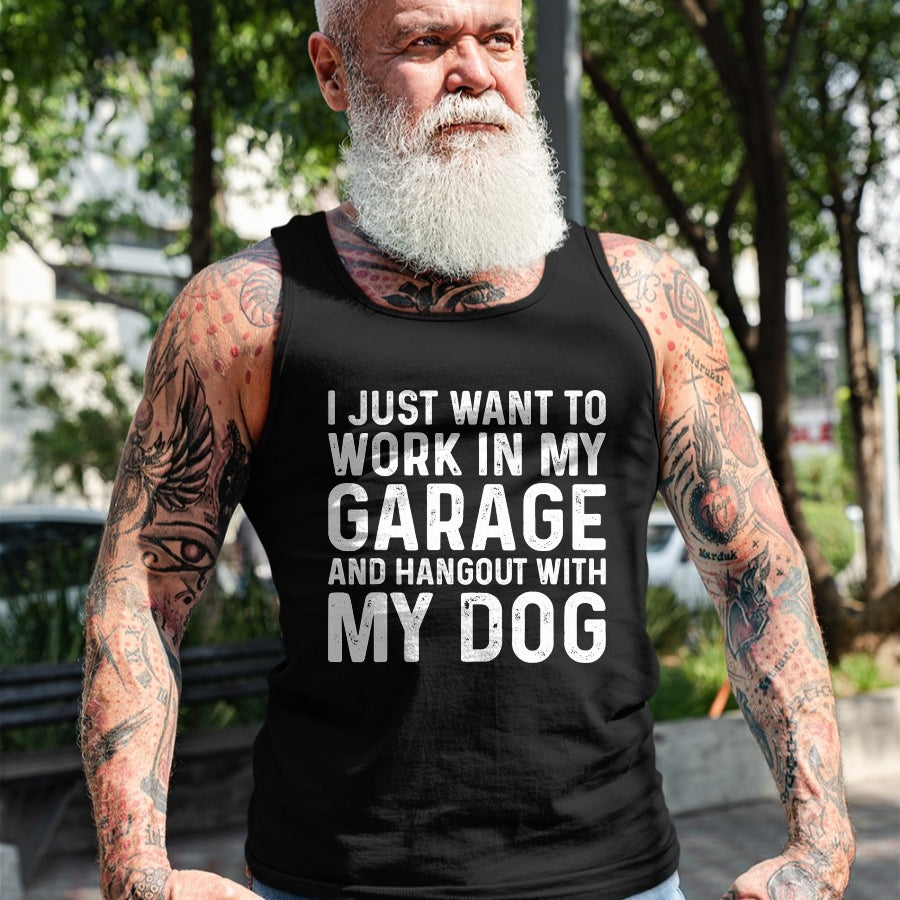 Best Mechanic Life Shirt, Funny Mechanic UnisexT-Shirt/Hoodie/Sweatshirt HLT00 - I Just Want to Work in The Garage and Hangout With My Dog Men Women Kids T-Shirt