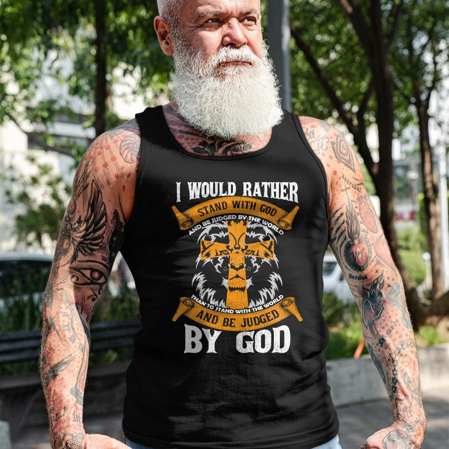 Christian Tee, Christian Faith Unisex T-Shirt/Hoodie/Sweatshirt HLT00 - I Would Rather Stand With God Jesus Christ Christian Faith T-Shirt