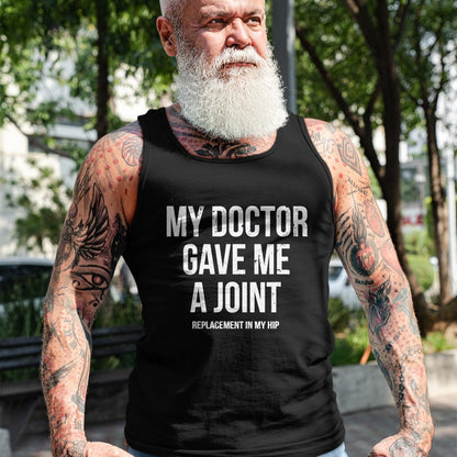 Best Doctor Shirt, Funny Doctor UnisexT-Shirt/Hoodie/Sweatshirt HLT00 - Doctor Gave Me A Joint - Hip Replacement Surgery Gag Gift T-Shirt