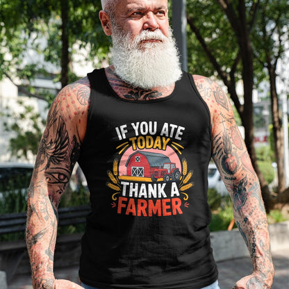 Best Farmer Life Shirt, Funny Farmer UnisexT-Shirt/Hoodie/Sweatshirt HLT00 - If You Ate Today Thank a Farmer Shirt Farmer Gifts Farmer T-Shirt