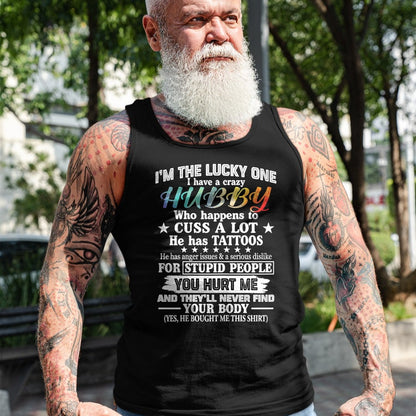 Best Husband Shirt, Wife and Husband Unisex T-Shirt/Hoodie/Sweatshirt HLT00 - I_m The Lucky One I Have A Crazy Hubby Funny Wife T-Shirt