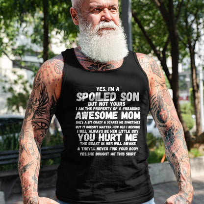 Gift for Mom Shirt, Funny Mom Unisex T-Shirt/Hoodie/Sweatshirt HLT00 - Yes I'm A Spoiled Son But Not Yours Freaking Awesome Mom Long Sleeve T-Shirt
