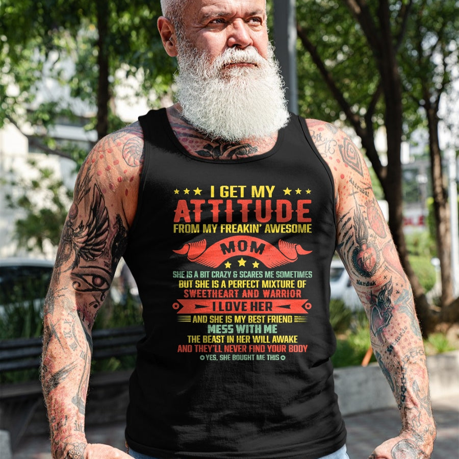 Gift for Mom Shirt, Funny Mom Unisex T-Shirt/Hoodie/Sweatshirt HLT00 - I Get My Attitude From My Freaking Awesome Mama Funny Mom T-Shirt
